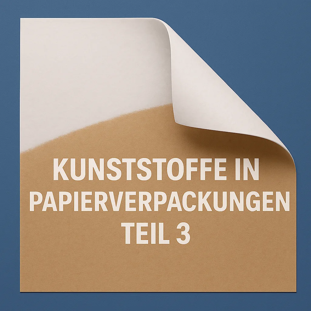 Papier in Kunststoffverpackungen Teil 2